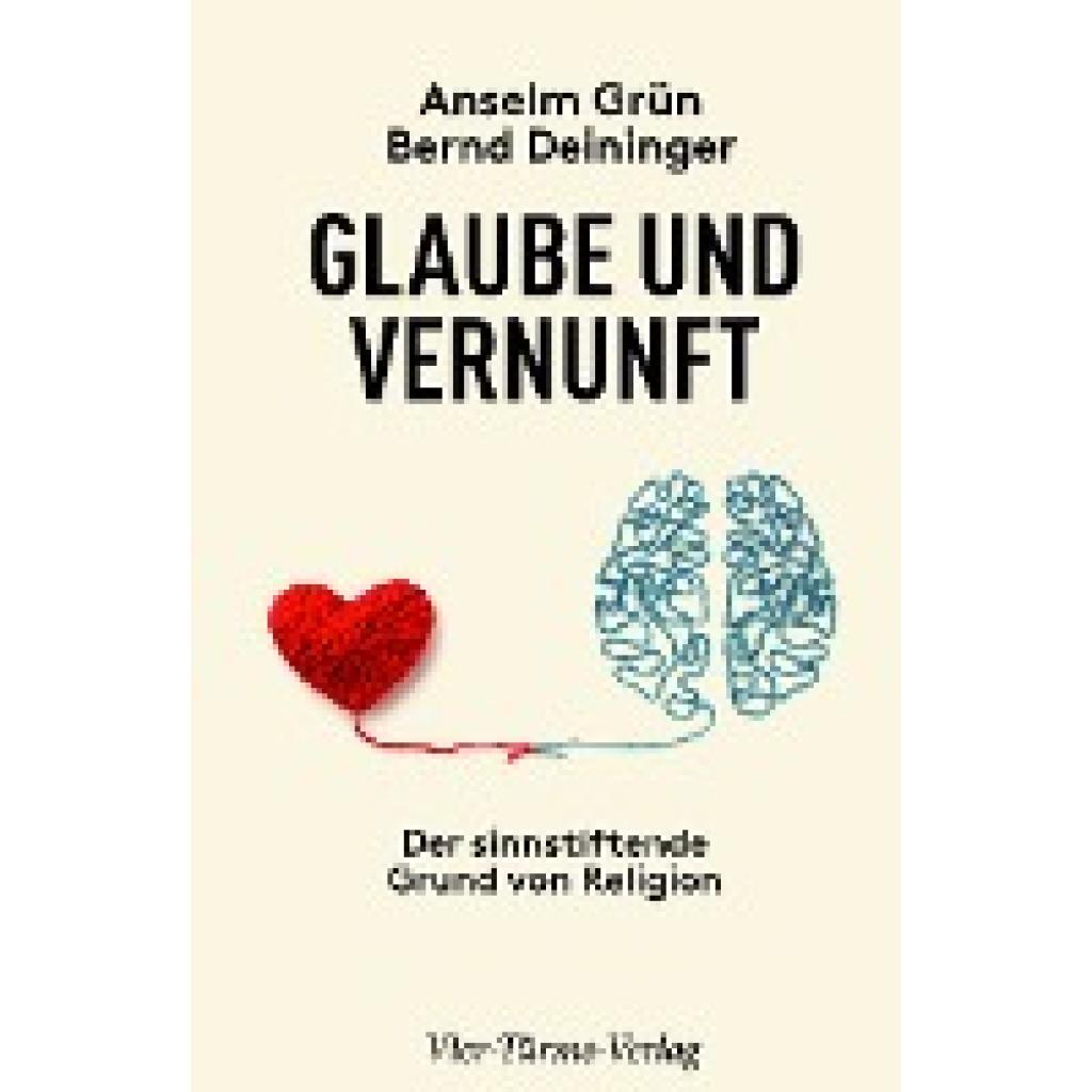 9783736504929 - Glaube und Vernunft - Anselm Grün Bernd Deininger Gebunden 9783736504929 - Glaube und Vernunft - Anselm Grün Bernd Deininger Gebunden