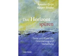 9783736505261 - Den Horizont wieder spüren - Anselm Grün Hagen Binder Gebunden