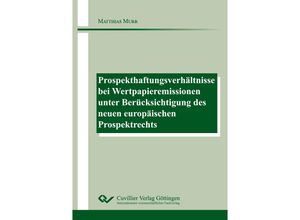 9783736974272 - Prospekthaftungsverhältnisse bei Wertpapieremissionen unter Berücksichtigung des neuen europäischen Prospektrechts - Matthias Murr Kartoniert (TB)