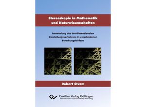 9783736993785 - Stereoskopie in Mathematik und Naturwissenschaften Anwendung des dreidimensionalen Darstellungsverfahrens in verschiedenen Forschungsfeldern - Robert Sturm Kartoniert (TB)