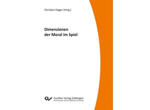 9783736997424 - Dimension der Moral im Spiel - Christian Klager Kartoniert (TB)