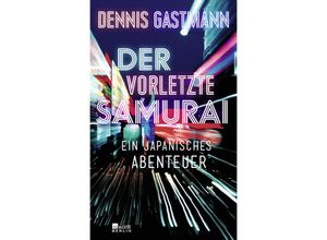 9783737100113 - Der vorletzte Samurai - Dennis Gastmann Gebunden