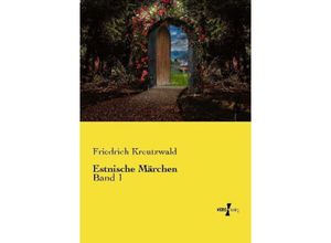 9783737200493 - Estnische Märchen - Friedrich Kreutzwald Kartoniert (TB)