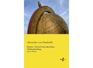 9783737200844 - Kosmos - Entwurf einer physischen Weltbeschreibung - Alexander von Humboldt Kartoniert (TB)