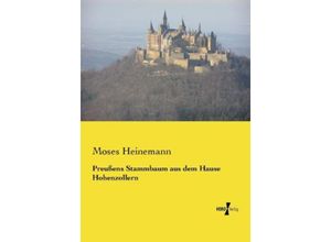 9783737200936 - Preußens Stammbaum aus dem Hause Hohenzollern - Moses Heinemann Kartoniert (TB)