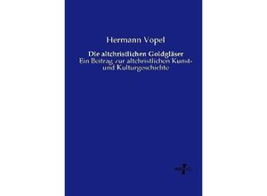 9783737203180 - Die altchristlichen Goldgläser - Hermann Vopel Kartoniert (TB)