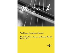 9783737204095 - Die Briefe WA Mozarts und seiner Familie - Wolfgang Amadeus Mozart Kartoniert (TB)