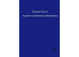 9783737206266 - Sumerier und Semiten in Babylonien - Eduard Meyer Kartoniert (TB)