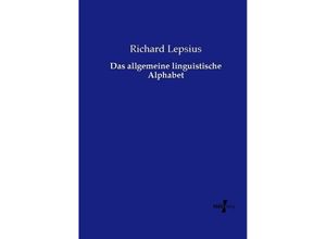 9783737208161 - Das allgemeine linguistische Alphabet - Richard Lepsius Kartoniert (TB)