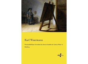 9783737208727 - Wissenschaftliches Verzeichnis der älteren Gemälde der Galerie Weber in Hamburg - Karl Woermann Kartoniert (TB)