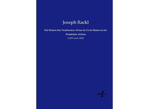 9783737209649 - Die Reisen des Venetianers Alvise da Cà da Mosto an der Westküste Afrikas - Joseph Rackl Kartoniert (TB)