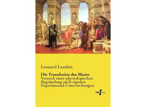 9783737212762 - Die Transfusion des Blutes - Leonard Landois Kartoniert (TB)