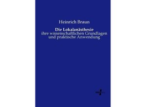 9783737213950 - Die Lokalanästhesie - Heinrich Braun Kartoniert (TB)