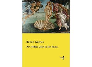 9783737215275 - Der Heilige Geist in der Kunst - Hubert Küches Kartoniert (TB)