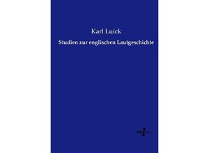 9783737216890 - Studien zur englischen Lautgeschichte - Karl Luick Kartoniert (TB)