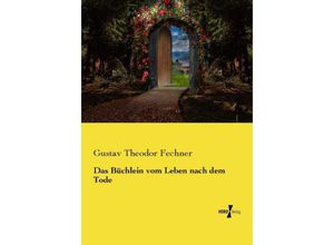 9783737217392 - Das Büchlein vom Leben nach dem Tode - Gustav Theodor Fechner Kartoniert (TB)