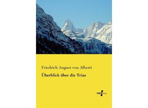 9783737218092 - Überblick über die Trias - Friedrich August von Alberti Kartoniert (TB)