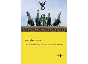 9783737218306 - Die aussereuropäische deutsche Presse - Wilhelm Joest Kartoniert (TB)