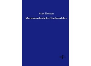 9783737223485 - Muhammedanische Glaubenslehre - Max Horten Kartoniert (TB)