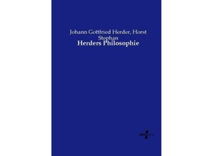 9783737224178 - Herders Philosophie - Johann Gottfried Herder Horst Stephan Kartoniert (TB)