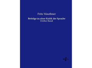 9783737225137 - Beiträge zu einer Kritik der Sprache - Fritz Mauthner Kartoniert (TB)