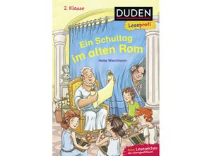 9783737334679 - Duden Leseprofi - Ein Schultag im alten Rom 2 Klasse - Heike Wiechmann Gebunden