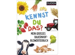 9783737336512 - Duden 18+ Kennst du das? Mein großes Bauernhof-Bildwörterbuch Pappband