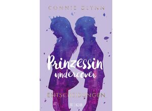 9783737341677 - Entscheidungen   Prinzessin undercover Bd3 - Connie Glynn Gebunden