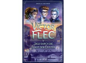 9783737342131 - Jagd durch die Stadt der Geister   Victor Flec Bd1 - Angela Kirchner Gebunden