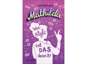 9783737343404 - Wie style ist das denn?!   Mathilda Bd1 - Silke Antelmann Gebunden