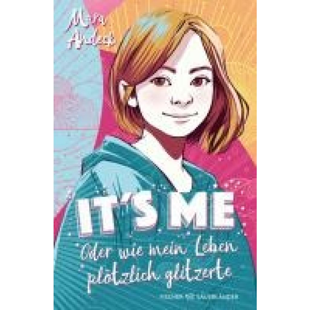 9783737343916 - Andeck Mara Its me - Oder wie mein Leben plötzlich glitzerte