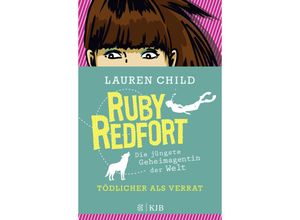 9783737343961 - Ruby Redfort - Tödlicher als Verrat - Lauren Child Gebunden