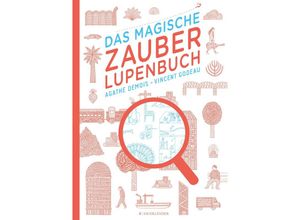 9783737351645 - Das magische Zauberlupenbuch - Agathe Demois Vincent Godeau Gebunden