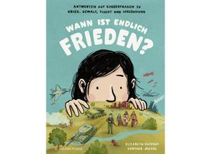 9783737372138 - Wann ist endlich Frieden? - Elisabeth Raffauf Gebunden