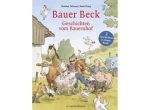 9783737372244 - Bauer Beck Geschichten vom Bauernhof - Christian Tielmann Gebunden