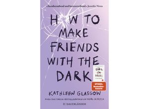 9783737372657 - How to Make Friends with the Dark - Kathleen Glasgow Kartoniert (TB)