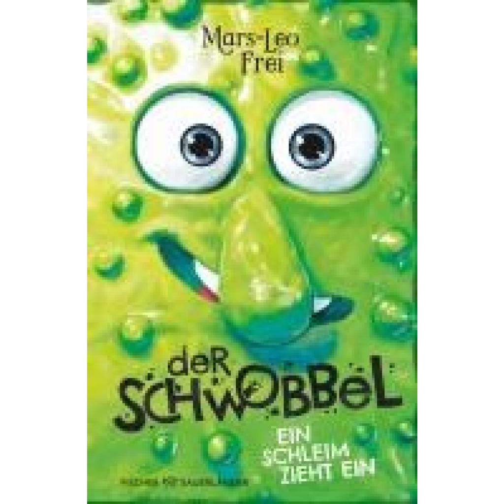 9783737372817 - Frei Mars-Leo Der Schwobbel - Ein Schleim zieht ein