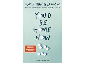 9783737372992 - Youd be Home Now - Kathleen Glasgow Kartoniert (TB)