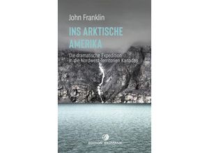 9783737400572 - Ins Arktische Amerika - John Franklin Kartoniert (TB)