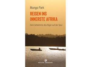 9783737400664 - Reisen ins innerste Afrika - Mungo Park Kartoniert (TB)