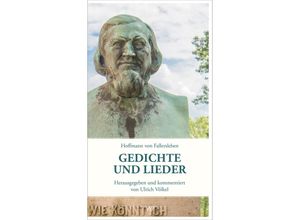 9783737403030 - Gedichte und Lieder - August Heinrich Hoffmann Von Fallersleben Kartoniert (TB)