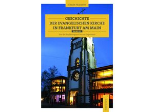 9783737404815 - Geschichte der evangelischen Kirche in Frankfurt am MainBd3 - Jürgen Telschow Gebunden