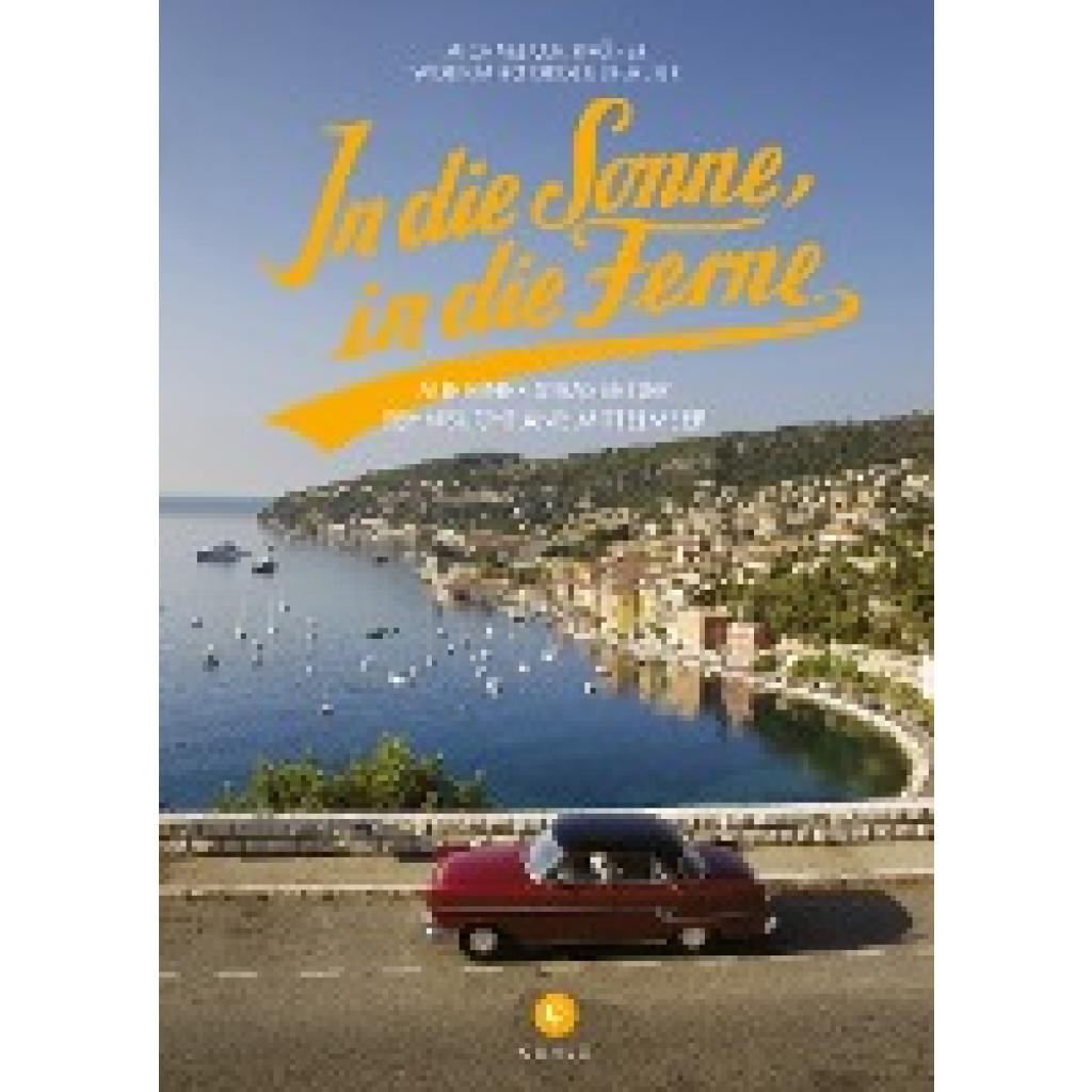 9783737407120 - In die Sonne in die Ferne - Michael O R Kröher Wolfgang Groeger-Meier Gebunden