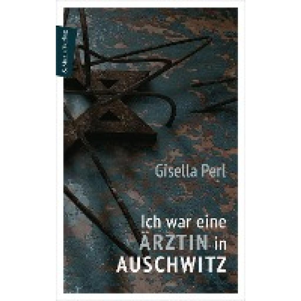 9783737411547 - Perl Gisella Ich war eine Ärztin in Auschwitz