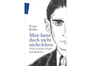 9783737412209 - Man kann doch nicht nicht-leben - Franz Kafka Kartoniert (TB)