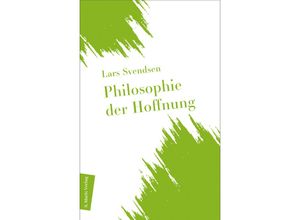 9783737412346 - Philosophie der Hoffnung - Lars Svendsen Gebunden