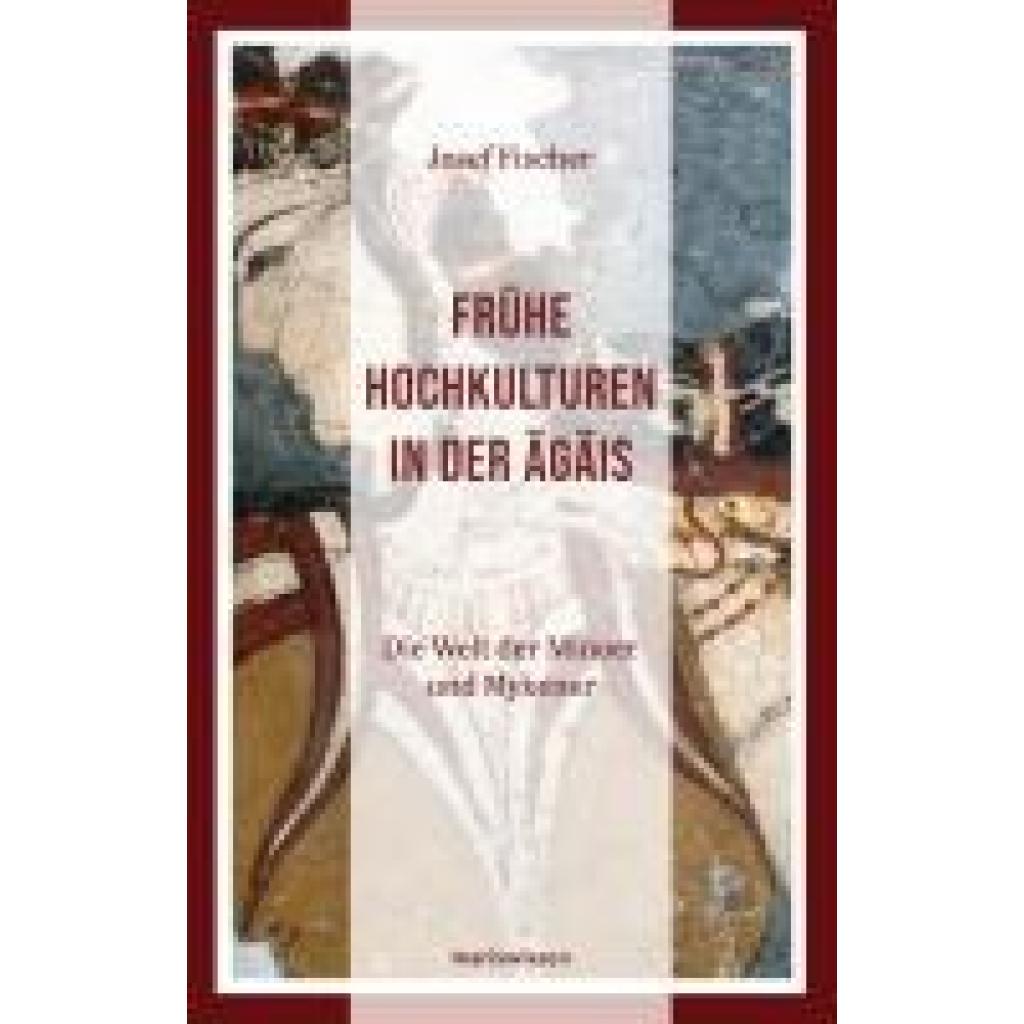9783737412476 - Fischer Josef Frühe Hochkulturen in der Ägäis