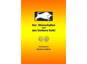 9783737500678 - Der Stierschatten und das Goldene Kalb - Mirja Rispoli Kartoniert (TB)