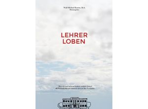 9783737500722 - Lehrer Loben - Wulf-Michael Kuntze Kartoniert (TB)