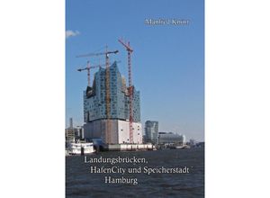 9783737502108 - Landungsbrücken HafenCity und Speicherstadt Hamburg Ringbindung - Manfred Knörr Kartoniert (TB)